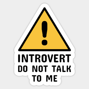 Introvert Do Not Talk to Me (Black) Sticker